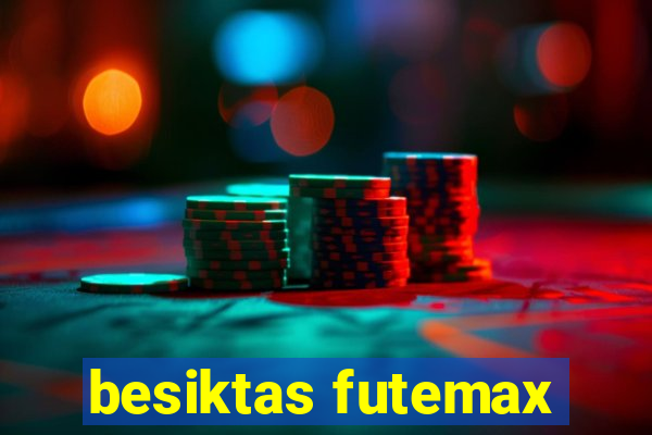 besiktas futemax